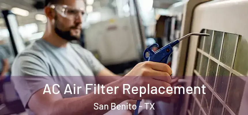  AC Air Filter Replacement San Benito - TX