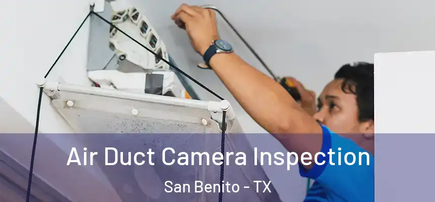 Air Duct Camera Inspection San Benito - TX