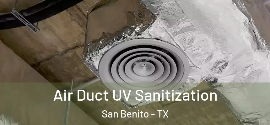  Air Duct UV Sanitization San Benito - TX