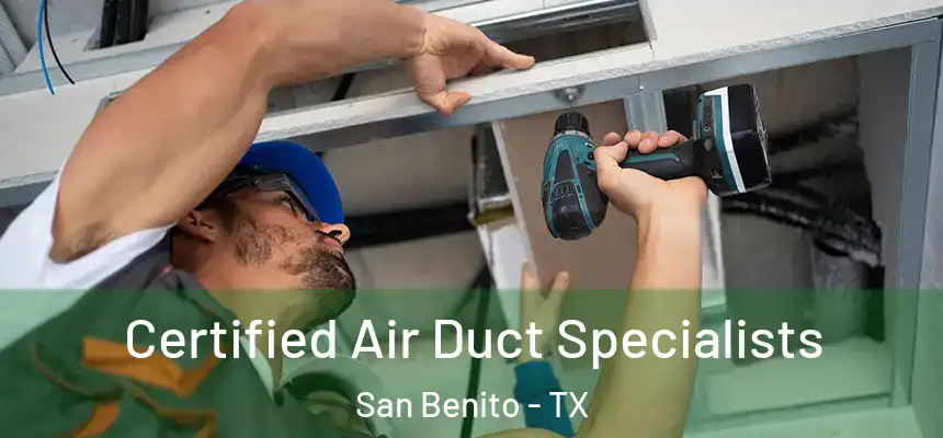  Certified Air Duct Specialists San Benito - TX