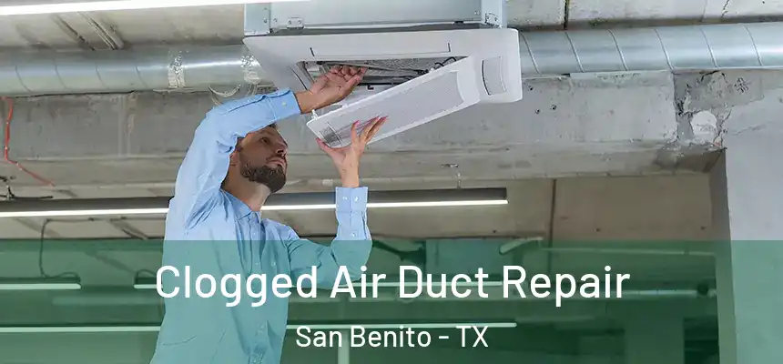  Clogged Air Duct Repair San Benito - TX