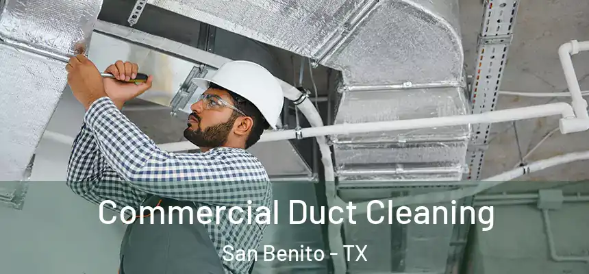  Commercial Duct Cleaning San Benito - TX