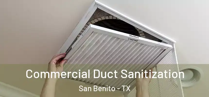 Commercial Duct Sanitization San Benito - TX