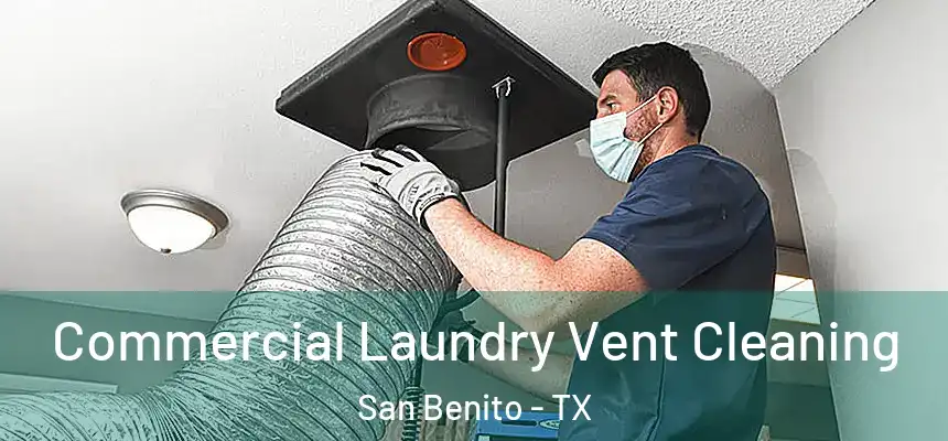  Commercial Laundry Vent Cleaning San Benito - TX