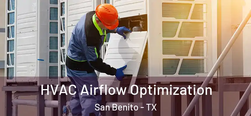  HVAC Airflow Optimization San Benito - TX