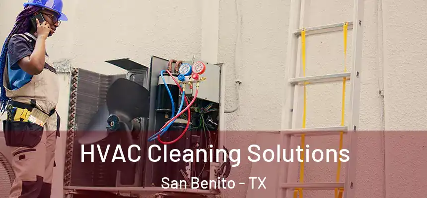  HVAC Cleaning Solutions San Benito - TX
