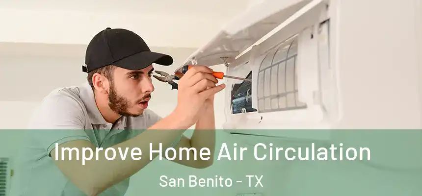  Improve Home Air Circulation San Benito - TX