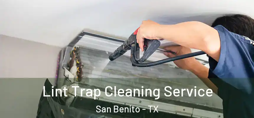  Lint Trap Cleaning Service San Benito - TX