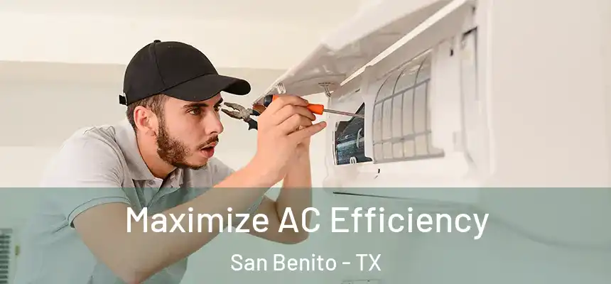 Maximize AC Efficiency San Benito - TX