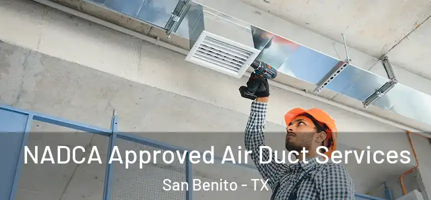  NADCA Approved Air Duct Services San Benito - TX