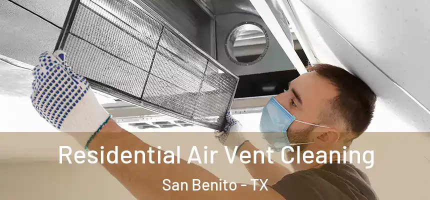 Residential Air Vent Cleaning San Benito - TX