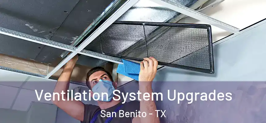 Ventilation System Upgrades San Benito - TX